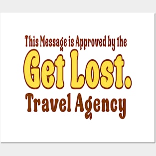 GET LOST. TRAVEL AGENCY YELLOW Posters and Art